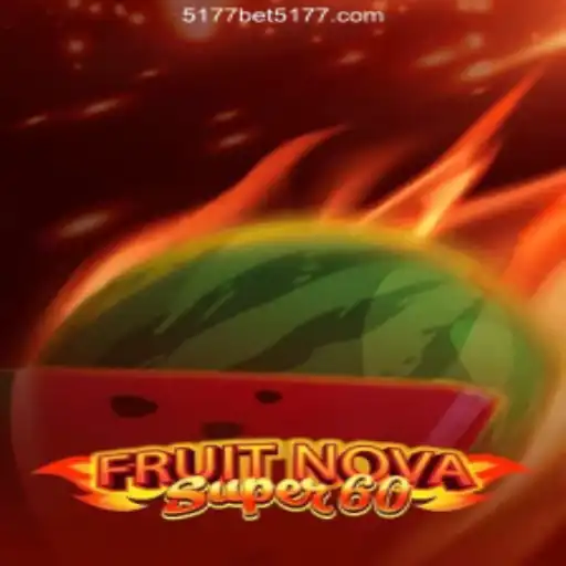 Exploring FruitNovaSuper60: A Comprehensive Guide